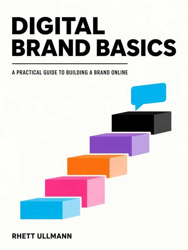 Cover of Digital Brand Basics by Rhett Ullmann